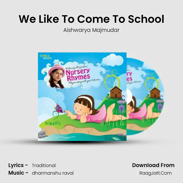 We Like To Come To School MP3 Song by Aishwarya Majmudar Cover