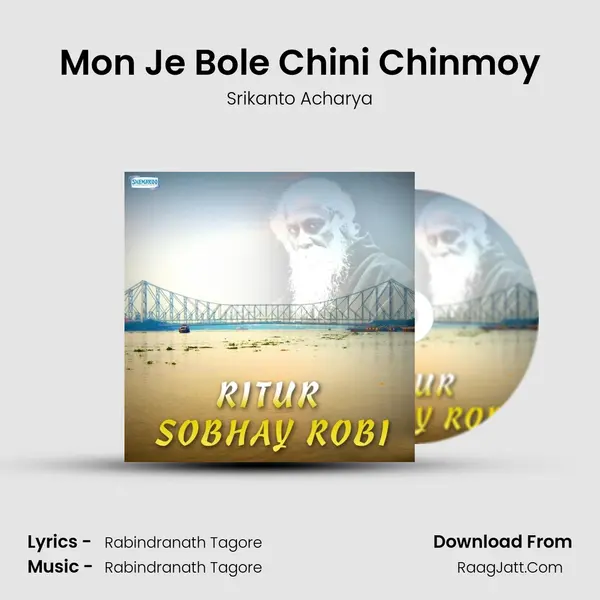 Mon Je Bole Chini Chinmoy MP3 Song by Srikanto Acharya Cover