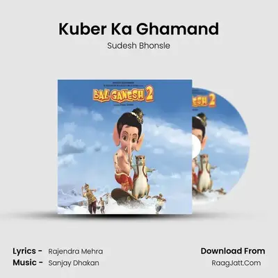 Kuber Ka Ghamand MP3 Song by Sudesh Bhonsle Cover