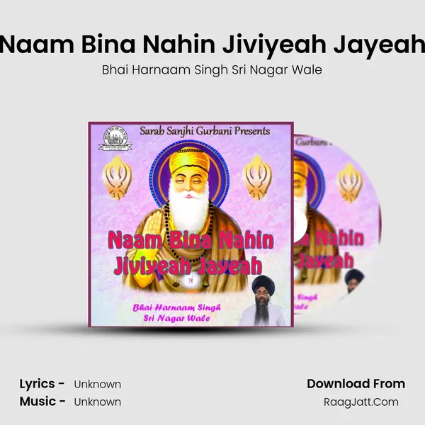 Naam Bina Nahin Jiviyeah Jayeah MP3 Song by Bhai Harnaam Singh Sri Nagar Wale Cover
