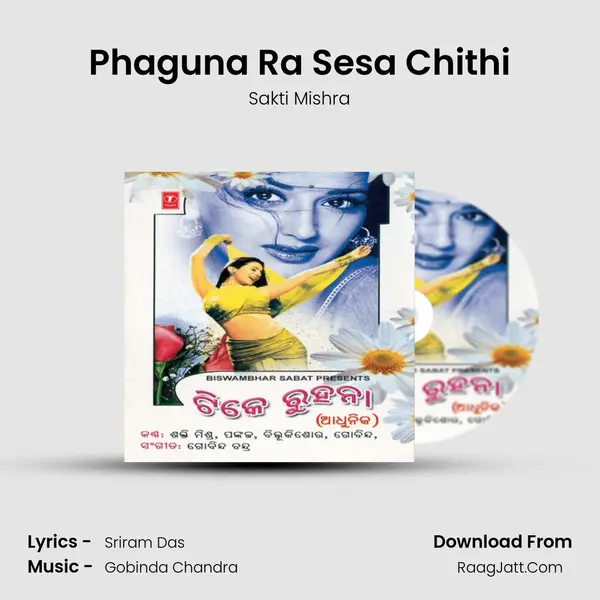 Phaguna Ra Sesa Chithi MP3 Song by Sakti Mishra Cover