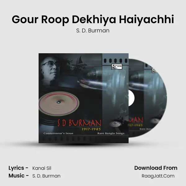 Gour Roop Dekhiya Haiyachhi MP3 Song by S. D. Burman Cover