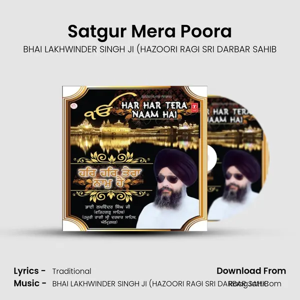 Satgur Mera Poora MP3 Song by BHAI LAKHWINDER SINGH JI (HAZOORI RAGI SRI DARBAR SAHIB Cover