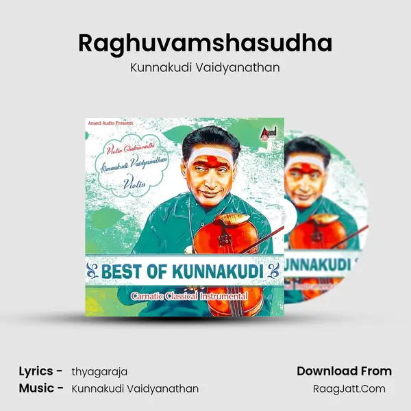 Raghuvamshasudha MP3 Song by Kunnakudi Vaidyanathan Cover
