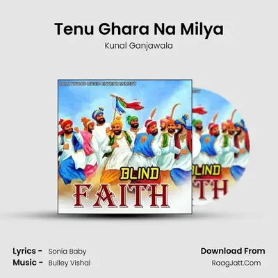 Tenu Ghara Na Milya MP3 Song by Kunal Ganjawala Cover