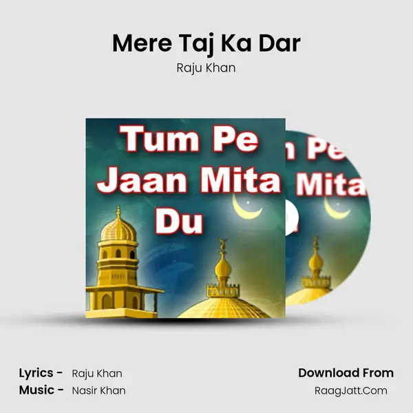 Mere Taj Ka Dar MP3 Song by Raju Khan Cover