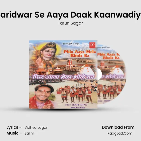 Haridwar Se Aaya Daak Kaanwadiya MP3 Song by Tarun Sagar Cover