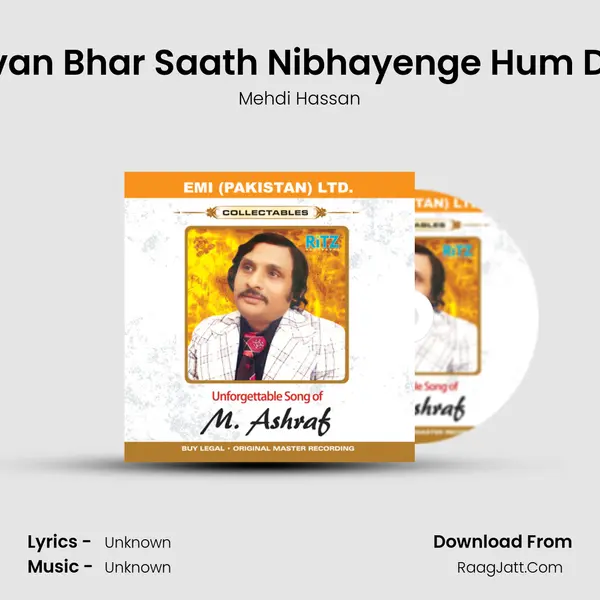 Jeevan Bhar Saath Nibhayenge Hum Dono MP3 Song by Mehdi Hassan Cover