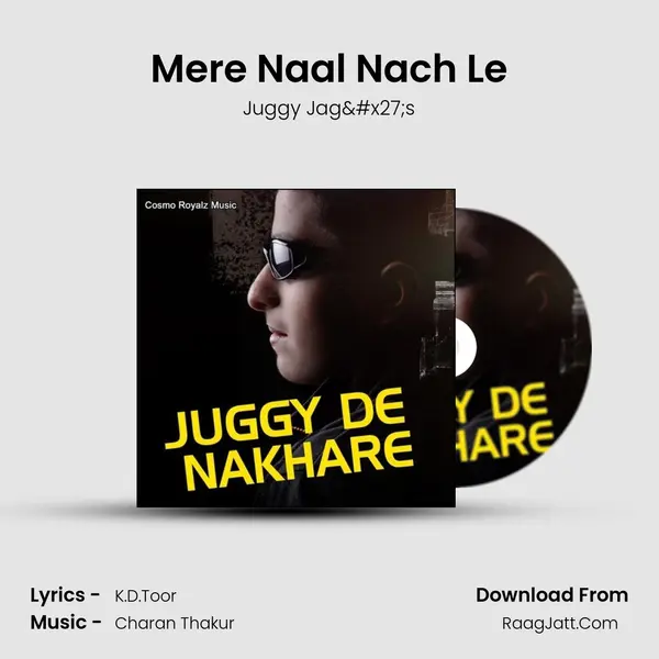 Mere Naal Nach Le MP3 Song by Juggy Jag's Cover