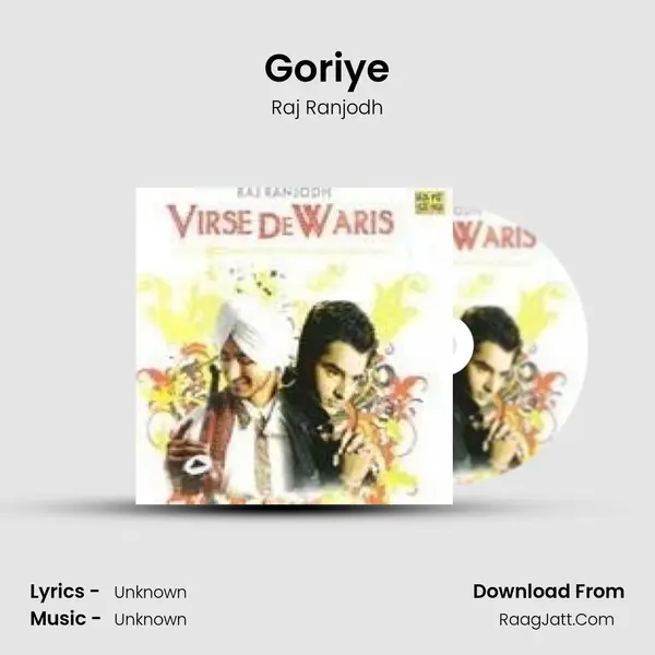 Goriye MP3 Song by Raj Ranjodh Cover