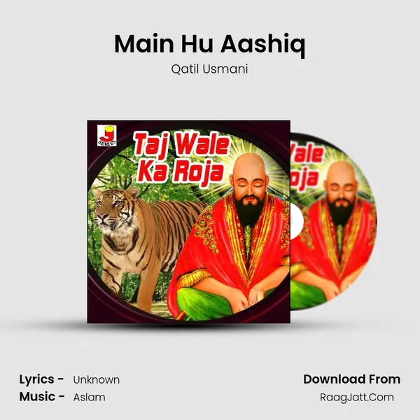 Main Hu Aashiq MP3 Song by Qatil Usmani Cover