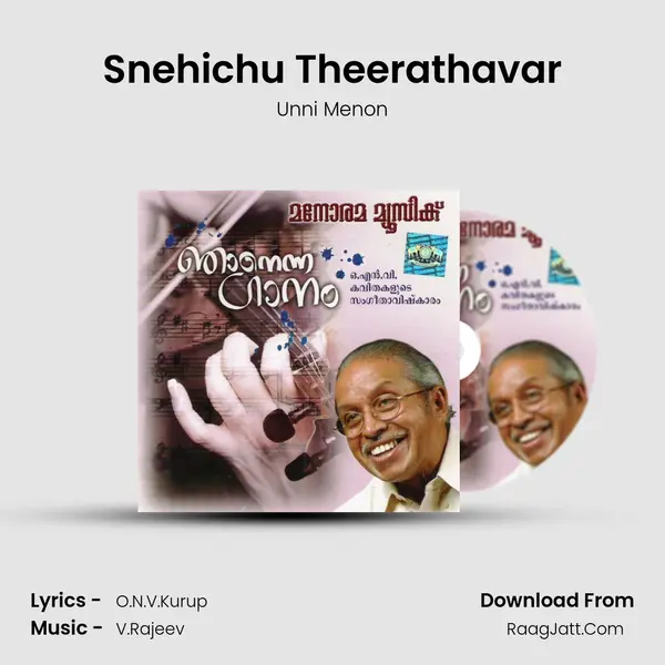 Snehichu Theerathavar MP3 Song by Unni Menon Cover