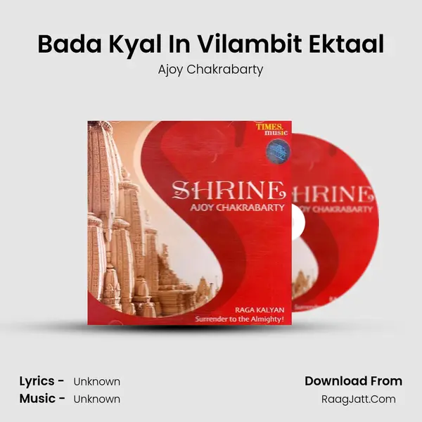 Bada Kyal In Vilambit Ektaal MP3 Song by Ajoy Chakrabarty Cover