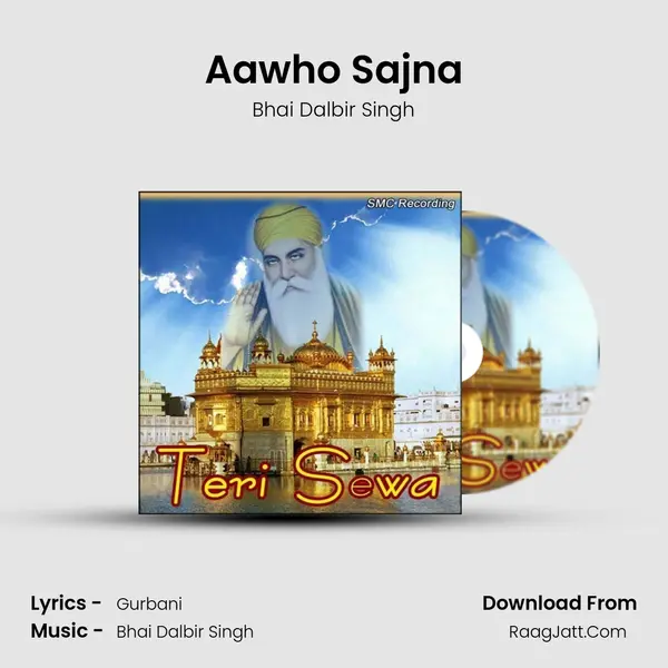 Aawho Sajna MP3 Song by Bhai Dalbir Singh Cover
