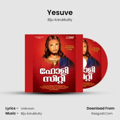 Yesuve MP3 Song by Biju Karukkutty Cover
