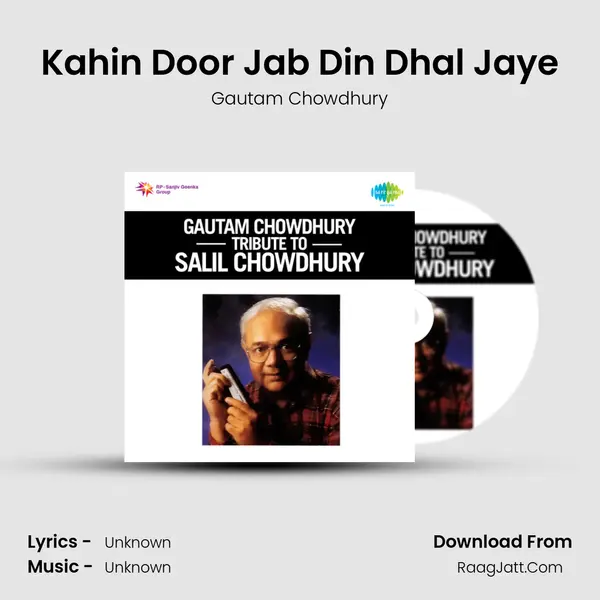 Kahin Door Jab Din Dhal Jaye MP3 Song by Gautam Chowdhury Cover