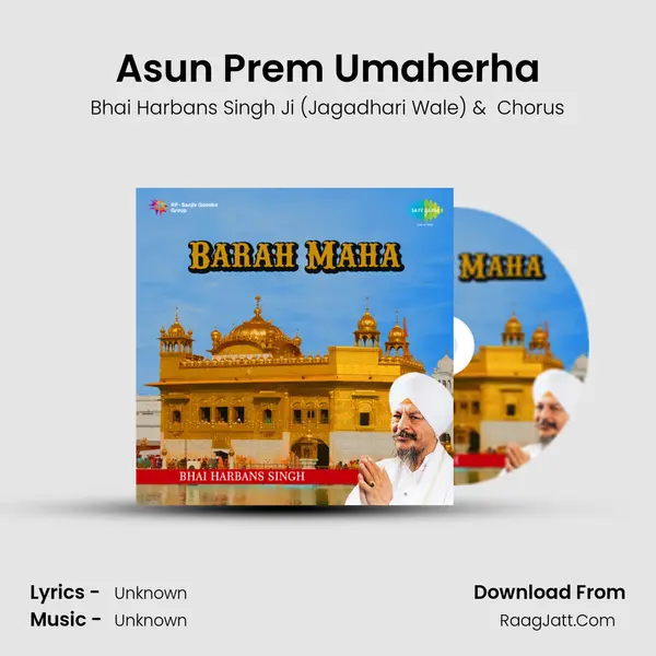 Asun Prem Umaherha MP3 Song by Bhai Harbans Singh Ji (Jagadhari Wale) Cover