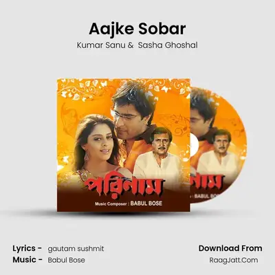 Aajke Sobar MP3 Song by Kumar Sanu Cover