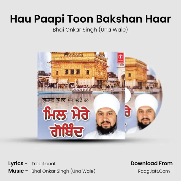 Hau Paapi Toon Bakshan Haar MP3 Song by Bhai Onkar Singh (Una Wale) Cover