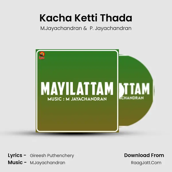 Kacha Ketti Thada MP3 Song by M.Jayachandran Cover