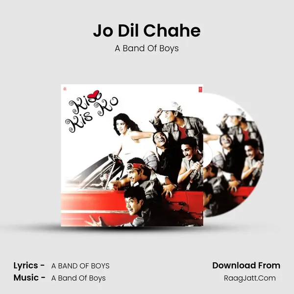 Jo Dil Chahe MP3 Song by A Band Of Boys Cover