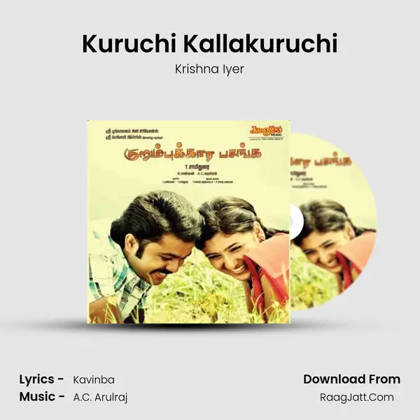 Kuruchi Kallakuruchi MP3 Song by Krishna Iyer Cover