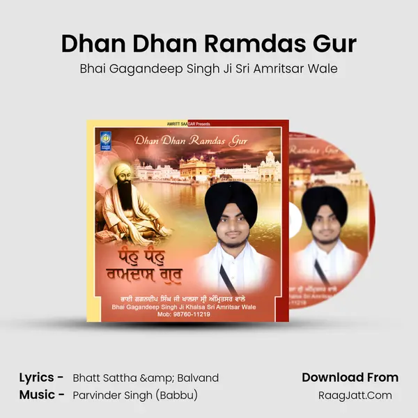 Dhan Dhan Ramdas Gur MP3 Song by Bhai Gagandeep Singh Ji Sri Amritsar Wale Cover