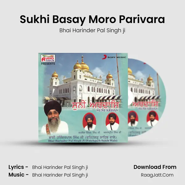 Sukhi Basay Moro Parivara MP3 Song by Bhai Harinder Pal Singh ji Cover