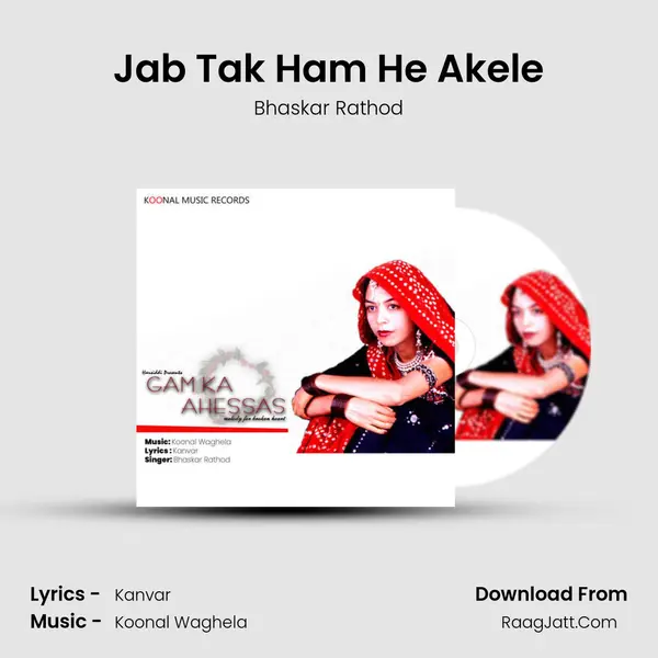 Jab Tak Ham He Akele MP3 Song by Bhaskar Rathod Cover