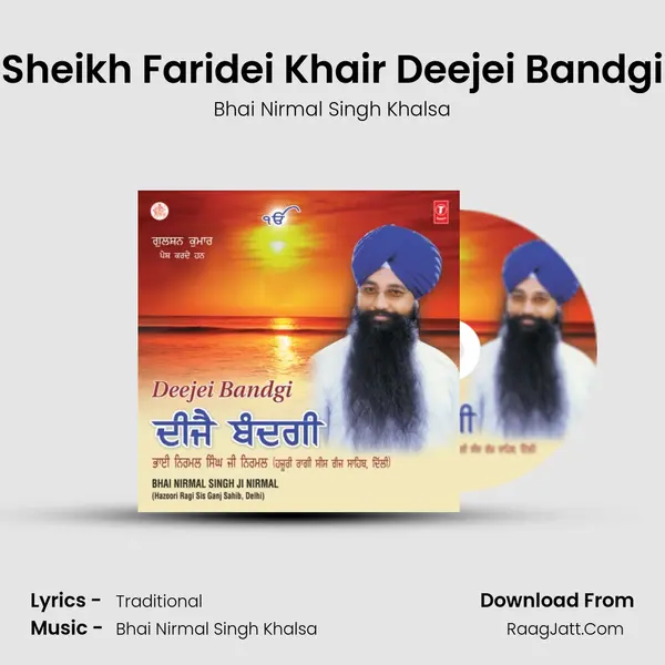 Sheikh Faridei Khair Deejei Bandgi MP3 Song by Bhai Nirmal Singh Khalsa Cover