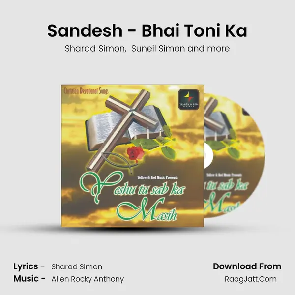 Sandesh - Bhai Toni Ka MP3 Song by Sharad Simon Cover