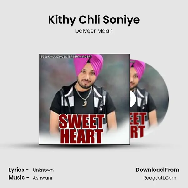 Kithy Chli Soniye MP3 Song by Dalveer Maan Cover