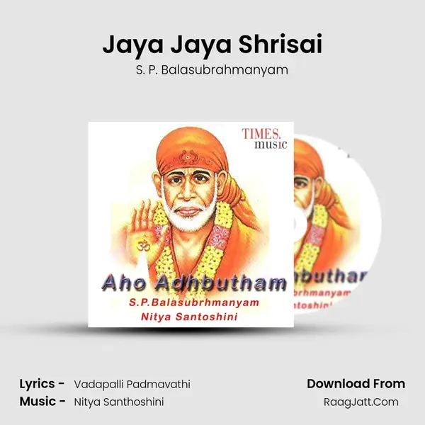 Jaya Jaya Shrisai MP3 Song by S. P. Balasubrahmanyam Cover