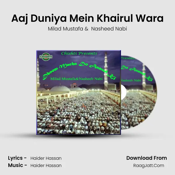 Aaj Duniya Mein Khairul Wara MP3 Song by Milad Mustafa Cover
