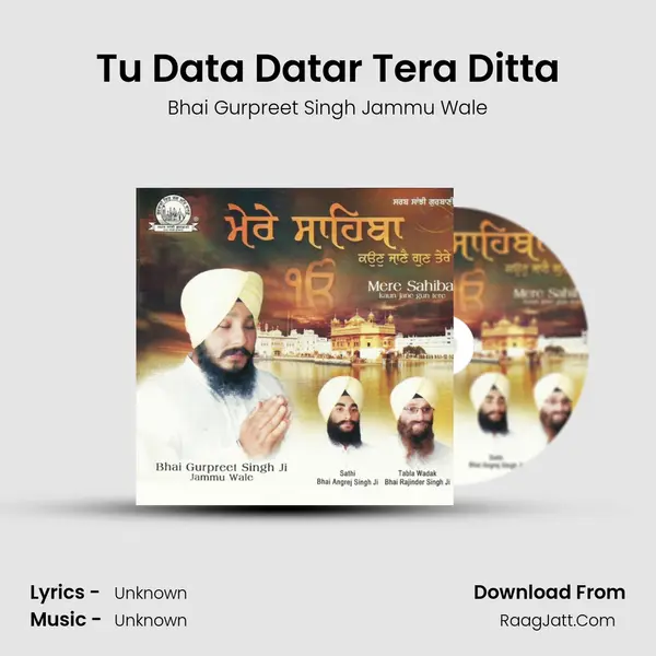 Tu Data Datar Tera Ditta MP3 Song by Bhai Gurpreet Singh Jammu Wale Cover