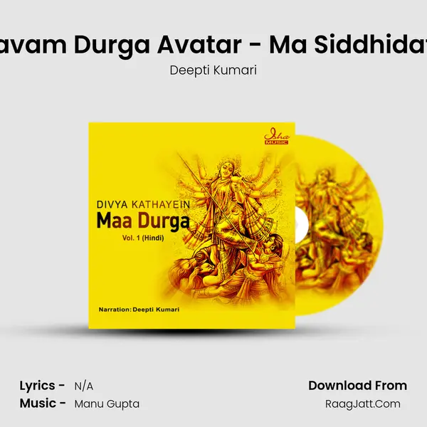 Navam Durga Avatar - Ma Siddhidatri MP3 Song by Deepti Kumari Cover