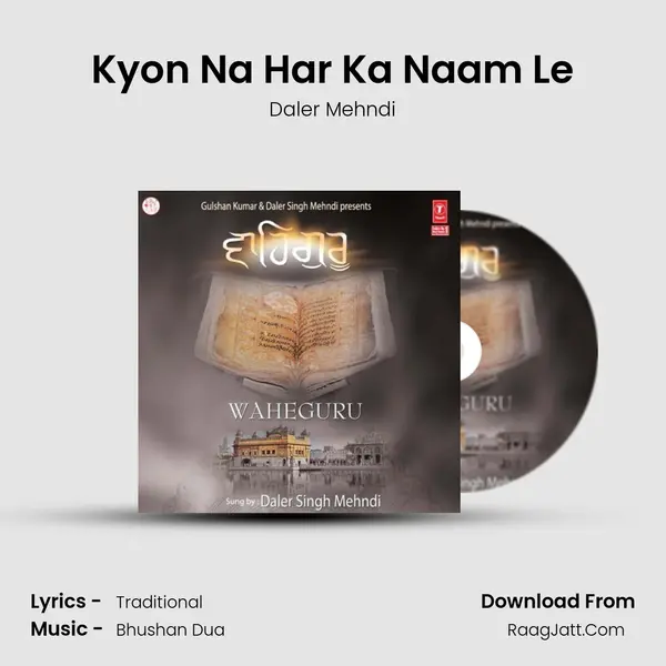 Kyon Na Har Ka Naam Le MP3 Song by Daler Mehndi Cover