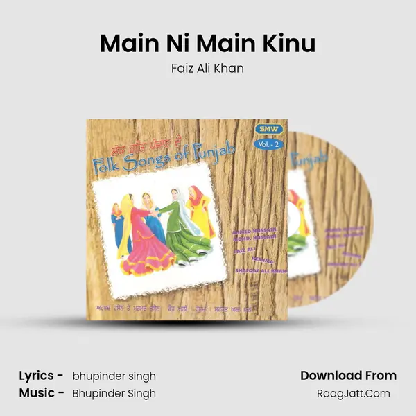 Main Ni Main Kinu MP3 Song by Faiz Ali Khan Cover