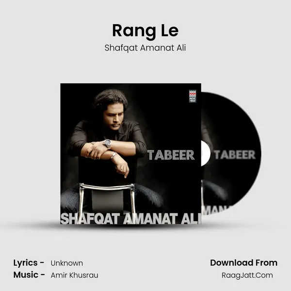 Rang Le MP3 Song by Shafqat Amanat Ali Cover