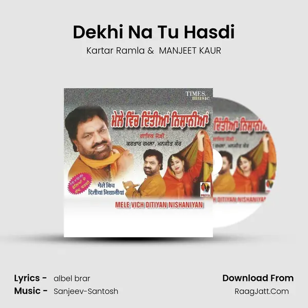 Dekhi Na Tu Hasdi MP3 Song by Kartar Ramla Cover