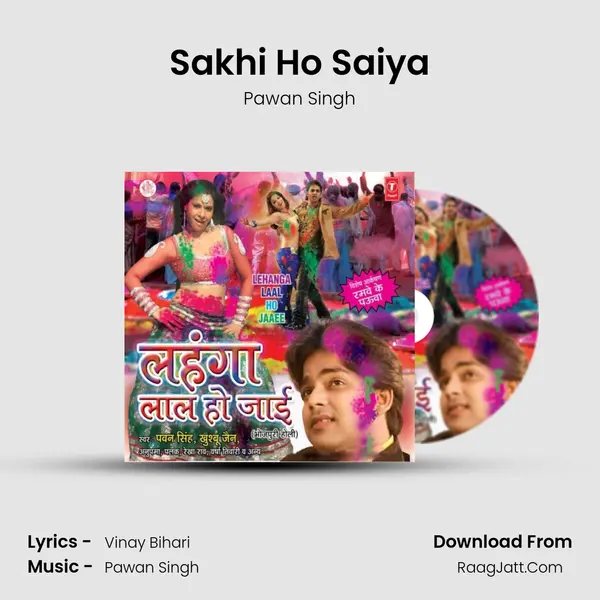 Sakhi Ho Saiya MP3 Song by Pawan Singh Cover