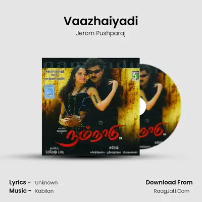 Vaazhaiyadi mp3 song