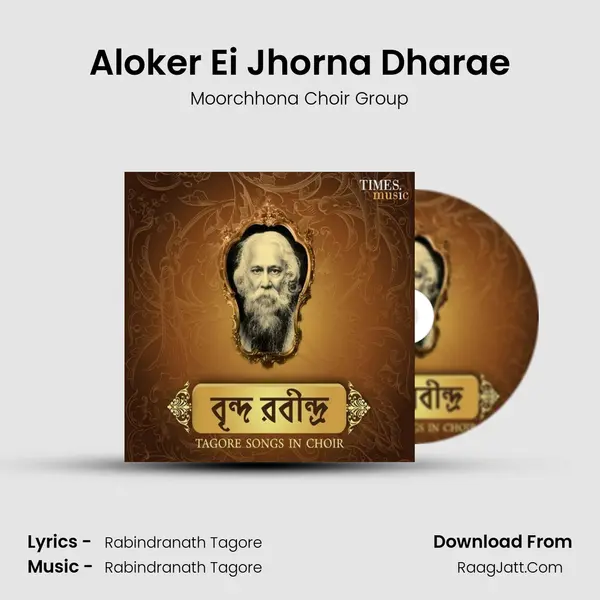 Aloker Ei Jhorna Dharae MP3 Song by Moorchhona Choir Group Cover