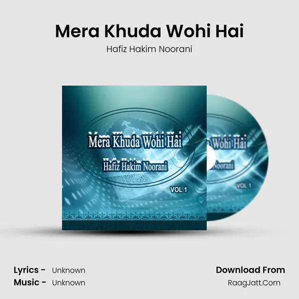 Mera Khuda Wohi Hai MP3 Song by Hafiz Hakim Noorani Cover