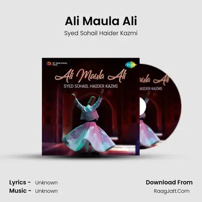 Ali Maula Ali - Syed Sohail Haider Kazmi - Syed Sohail Haider Kazmi