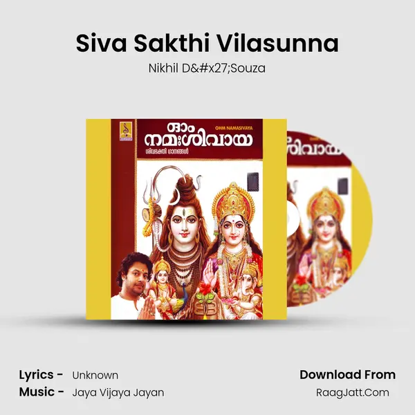 Siva Sakthi Vilasunna MP3 Song by Nikhil D'Souza Cover