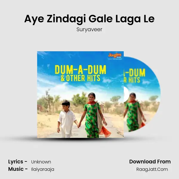 Aye Zindagi Gale Laga Le mp3 song