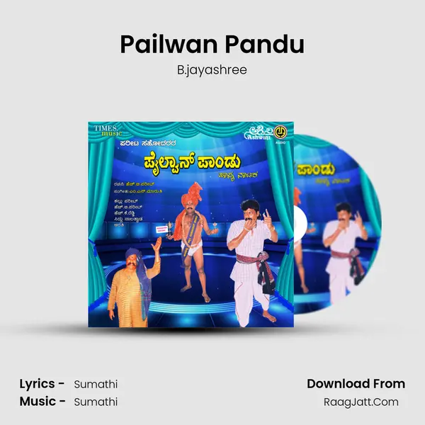 Pailwan Pandu - B.jayashree