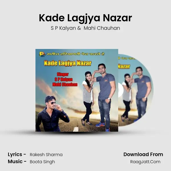 Kade Lagjya Nazar - S P Kalyan