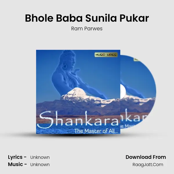 Bhole Baba Sunila Pukar MP3 Song by Ram Parwes Cover